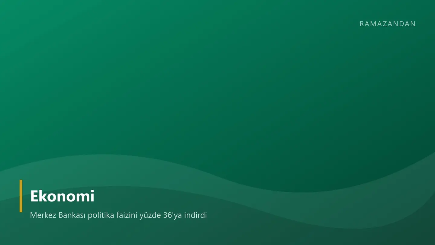 Merkez Bankası politika faizini yüzde 36'ya indirdi